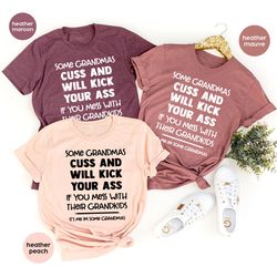 Funny Nana Shirt, Best Grandma Shirt, Some Grandmas Cuss And Will Kick Your Ass, Grandkids Shirt, Gift For Grandma, Moth