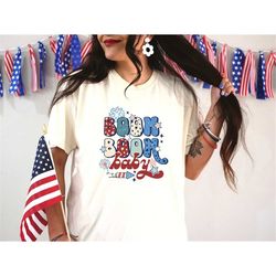 Boom Boom Baby, 4th Of July Fireworks Shirt, Aesthetic 4th Of July Shirt, All American Shirt, Patriotic Gift, Independen