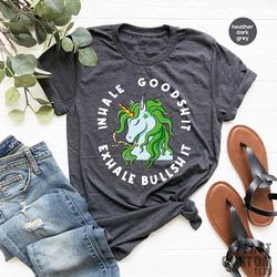 Funny Weed Shirt, Inhale Goodshit Shirt, Marijuana Shirt, Unicorn Shirt, Cannabis Shirt, Pothead T-Shirt, Smoke Weed T s