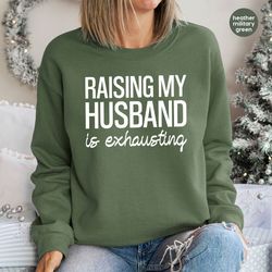 Funny Wife Crewneck Sweatshirt, Valentines Day Wife Long Sleeve Shirts, Wife Gift, Sarcastic Hoodies and Sweaters, Funny