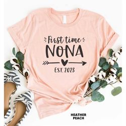 First Time Nona Est 2023, Nona Shirt, Gift For Nona, Pregnancy Reveal, Baby Announcement, New Grandma Gift, Nona Mothers