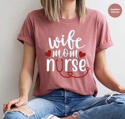 Mothers Day Gift, Nurse Wife Outfit, Mothers Day Shirt, Gift for Nurse Mom, Wife Vneck Outfit, Nurse Graphic Tees, Wife