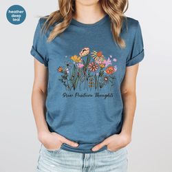 Positive Shirt, Inspirational T-Shirt, Flower Sweatshirt, Motivational Tees, Floral Shirt for Women, Gift for Her, Plant