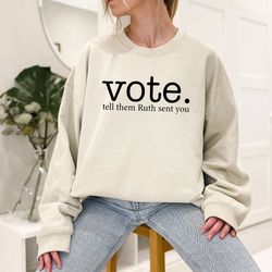 Ruth Bader Ginsburg Hoodie, Vote Tell Them Ruth Sent You Sweatshirt for Women, Political Feminist Long Sleeve Shirts, Se