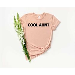 Aunt Shirt - Auntie Shirt - Aunt Gift - Gift for Sister - Best Aunt - Aunt T-Shirt - Cool Aunt - Aunt Tee - New Aunt Shi