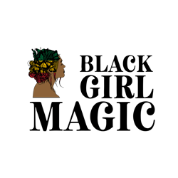 Black Girl Magic SVG, Black Woman SVG, Boss Lady Svg, Black Lives Matter, Afro Lady Woman, Diva, Vinyl, Tshirt, Cut File
