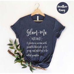 Glam-ma Definition, Grandmother Gift, Gift For Nana, Cute Grandma, Gift For Grandma, Nana TShirt, Nana Gifts, Glamorous