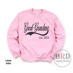 Great Grandma Est 2023, Gift For Great-Grandma, Pregnancy Announcement, Great Grandma Sweatshirt, Baby Reveal To Grandma