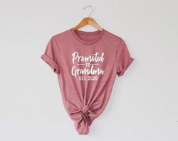 Promoted to Grandma Shirt, Grandma Reveal, First Time Grandma, Grandma Shirt, Promoted to Grandma , Best Grandma ever, G