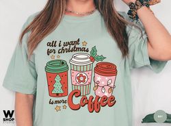 Comfort Colors All I Need for Christmas is coffee t-shirt, Christmas t-shirt, holiday apparel, Christmas tshirt, retro c