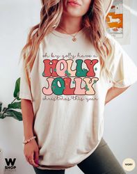Comfort Colors Holly Jolly Funny Christmas t-shirt, funny chritmas t-shirt, Christmas t-shirt, holiday apparel, Retro ch