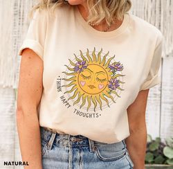 Think Happy Thoughts, Sunflower Tee, Wildflower Tshirt, Wild Flowers Shirt, Floral Tshirt, Gift for Women, Ladies Shirts