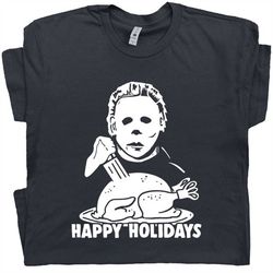 Michael Myers T Shirt Funny Christmas Shirts for Men Women Offensive Christmas Shirt Meyers Unique Horror Xmas Tee Happy