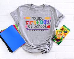 First Day of School Shirt - Happy First Day of School Shirt - Teacher Shirt - Teacher Life Shirt- School Shirts - 1st Da