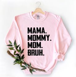Mama Mommy Mom Bruh Shirt,Gift for Mom from Son,Mothers Day Gift,Mom Shirt,Mom Gift,Mom Life,Mama Shirt,Gift from Daught