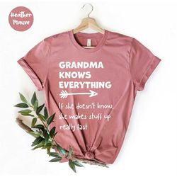 Grandma Knows Everything, Grandparents Gift, Grandparent Gifts, Funny Grandma Shirt, Gigi T Shirt, Wise Grandma Shirt, E