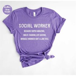 Social Worker Because Super Amazing Shirt - Social Work - Social Worker Gift - Social Worker - Coworker - Gift for Socia