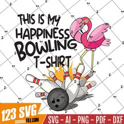 Flamingo This Is My Happiness Bowling T-Shirt PNG, Funny Happy Bowling PNG JPG Clipart, Digital Download