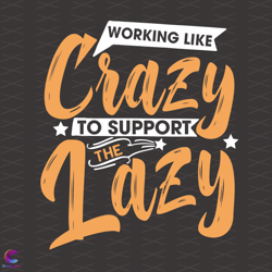 Working Like Crazy Svg, Trending Svg, Crazy Worker Svg, Lazy Support Svg, Suppor