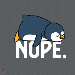 Penguin Nope Svg, Trending Svg, Penguin Svg, Funny Nope Svg, Not Today Svg, Lazy