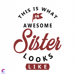 Awesome Sister Svg, Trending Svg, Sisters Day Svg, Looks Like Svg, Big Sister Sv