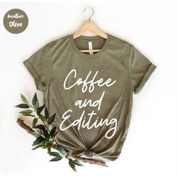 coffee and editing , photography shirt, photograph lover , photographer gift , wedding photographer, photograph lover gi
