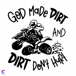 God Made Me Dirt And Dirt Do Not Hurt Svg, Trending Svg, Bik