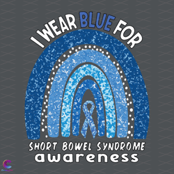 I Wear Blue For Short Bowel Syndrome Awareness Svg, Trending