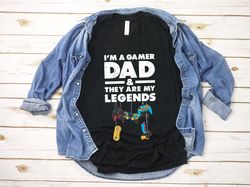I'm A Gamer Dad, Gaming Shirt, Legends Shirt, New Dad, Baby Announcement, Fathers Day Gift, Daddy to Be, Video Game Shir