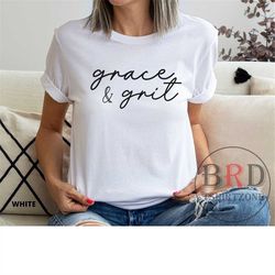 Grace And Grit, Gift For Christian, Grace T-Shirt, Christian T-shirt, Inspirational Shirt, Motivation T-shirt, Grace And