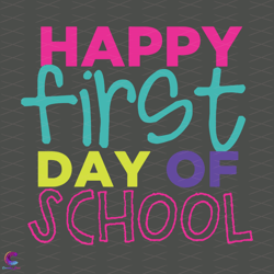Happy First Day Of School Svg, Back To School Svg, First Day Svg, Scho