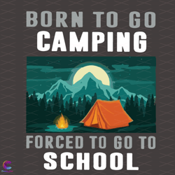Force To Go School Svg, Back To School Svg, Camping Svg, Camper Svg, S
