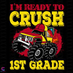 Im Ready To Crush 1st Grade Svg, Birthday Svg, 1st Grade Svg, 1st Birt
