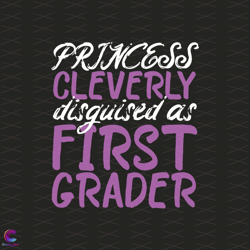 First Grader Svg, Back To School Svg, Princess Cleverly Svg, 1st Grade