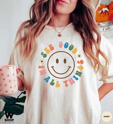 See Good In All Things T-Shirt, Retro Shirts, Groovy Aesthetic Shirt, Oversized Inspirational Tee Positivity Shirt, Retr