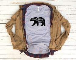Best Dad Ever, Papa Bear Shirt, Fathers Day Shirt, Dad Birthday Gift, Birthday Gift For Dad, Fathers Day Gift From Daugh