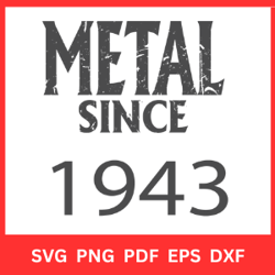 Metal Since 1943 Svg Vector
