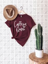 Caffeine queen Funny TShirt tumblr shirt sayings novelty gift women graphic tee shirts for teen Coffee lover Shirts for