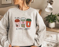 Christmas Sweatshirt, All I Want For Christmas Is More Coffee Sweatshirt, Coffee Lover, Christmas Lover Shirt, Christmas