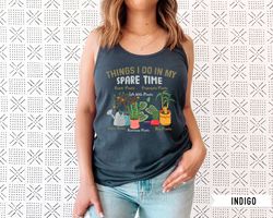 Houseplant Shirt Tank Top, Things I Do In My Spare Time Tank, Plant Lover Gift, Plant Lady, Crazy Plant Lady, Plant Gift