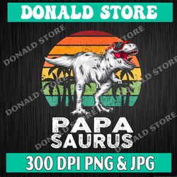 Papasaurus T Rex Dinosaur Dad Daddy Saurus Family Matching Design Png Files, Father's Day Svg File, Dad Gift svg cut