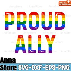 Proud Ally LGBTQ Gay Rainbow Svg,LGBT Day Svg,Lesbian Svg,Gay Svg,Bisexual Svg,Transgender Svg,Queer Svg,Pride Svg