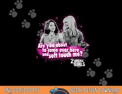 2 Broke Girls Soft Touch  png, sublimation
