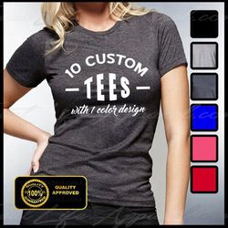 CUSTOM TSHIRTS, Personalized Shirts, Custom Women's T-shirts, Customize Your Tee, Custom Designs, Custom Screen Print Sh