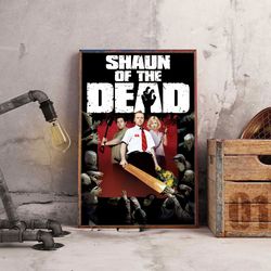 Shaun of the Dead Poster, Movie Poster, Movie Decoration, Movie Wall Art, Movie Decoration, Shaun of the Dead Wall Art