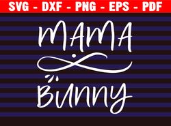 Mama Bunny Svg, Baby Bunny Svg, Funny Easter Cut Files, Pregnancy Announcement Svg, New Mom Svg, Silhouette
