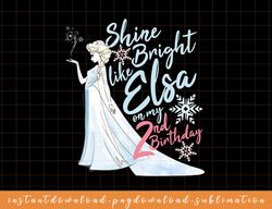 Disney Frozen Elsa Shine Bright On My 2nd Birthday png, sublimate, digital download