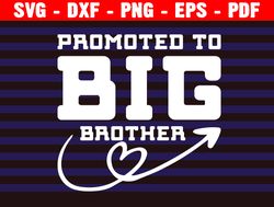 promoted to big brother svg png files for cutting machines, baby birth announcement, silhouette & cricut cut file