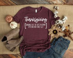 Thanksgiving, Bringing Out The Best In Family Shirt,Thankful Fall,Fall Shirt,Thankful Family Shirts,Thanksgiving Shirts,