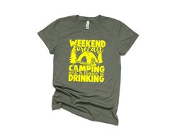 Weekend Camping Shirt,Camping Shirt,Funny Camping Shirt,Camping Gift,Camper Shirt,Camp Squad shirt,Matching Friends Camp